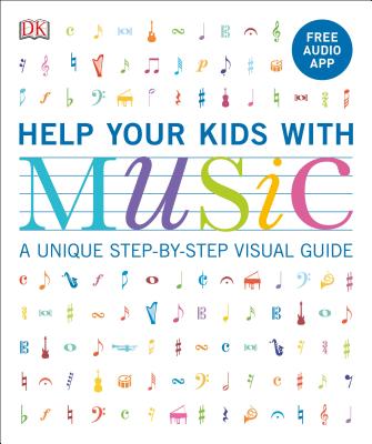 Help Your Kids with Music: A Unique Step-By-Step Visual Guide - Carol Vorderman