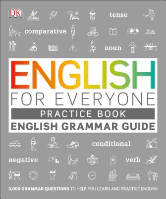English for Everyone Grammar Guide Practice Book - Dk