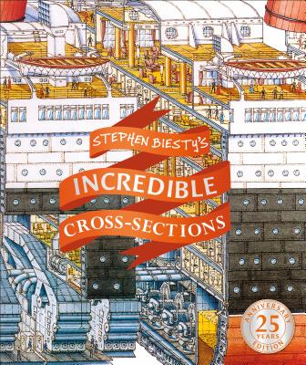 Stephen Biesty's Incredible Cross-Sections - Stephen Biesty