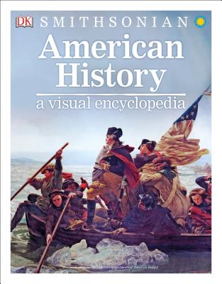 American History: A Visual Encyclopedia - Dk
