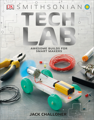Tech Lab: Awesome Builds for Smart Makers - Jack Challoner