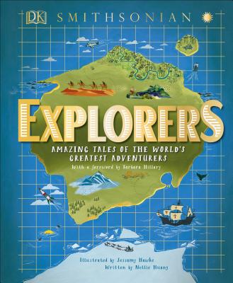 Explorers: Amazing Tales of the World's Greatest Adventures - Nellie Huang