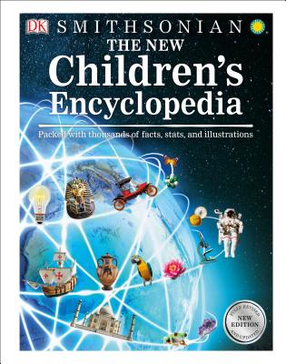 The New Children's Encyclopedia: Packed with Thousands of Facts, Stats, and Illustrations - Dk