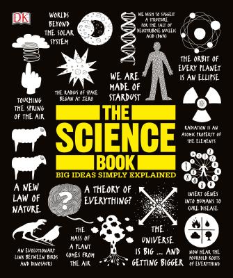 The Science Book: Big Ideas Simply Explained - Dk