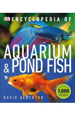 Coperta cărții 'Encyclopedia of Aquarium and Pond Fish - David Alderton'