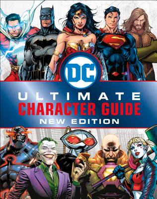 DC Comics Ultimate Character Guide, New Edition - Melanie Scott