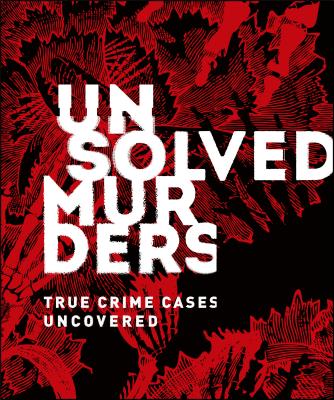 Unsolved Murders: True Crime Cases Uncovered - Amber Hunt