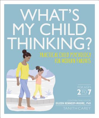 What's My Child Thinking? - Eileen Kennedy-moore