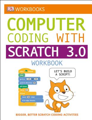 DK Workbooks: Computer Coding with Scratch 3.0 Workbook - Dk