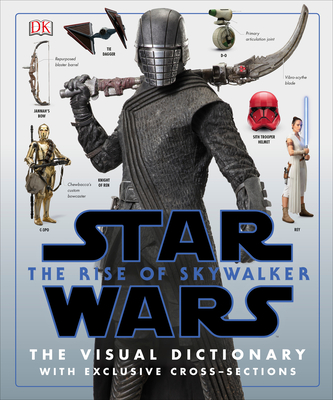 Star Wars the Rise of Skywalker the Visual Dictionary: With Exclusive Cross-Sections - Pablo Hidalgo