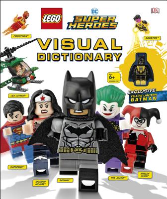 Lego DC Super Heroes Visual Dictionary [With Toy] - Elizabeth Dowsett