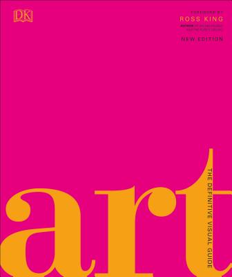 Art: The Definitive Visual Guide - Andrew Graham Dixon