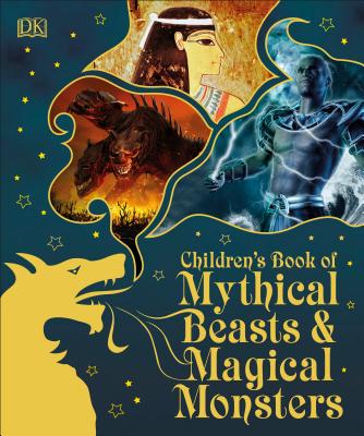 Children's Book of Mythical Beasts and Magical Monsters - Dk