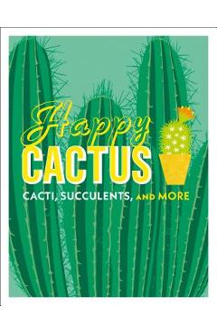 Poza produsului Happy Cactus: Cacti, Succulents, and More - Dk