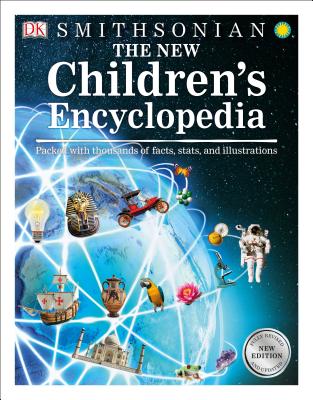 The New Children's Encyclopedia: Packed with Thousands of Facts, Stats, and Illustrations - Dk