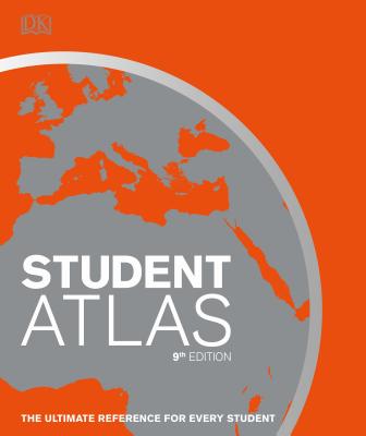 Student World Atlas, 9th Edition: The Ultimate Reference for Every Student - Dk