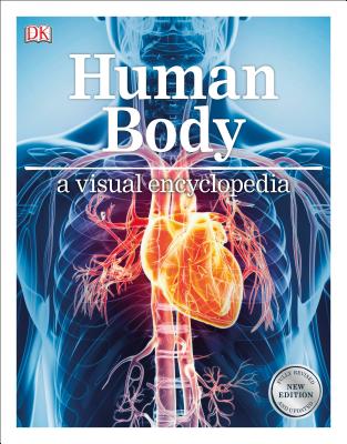 Human Body: A Visual Encyclopedia - Dk