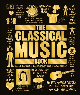 The Classical Music Book: Big Ideas Simply Explained - Dk
