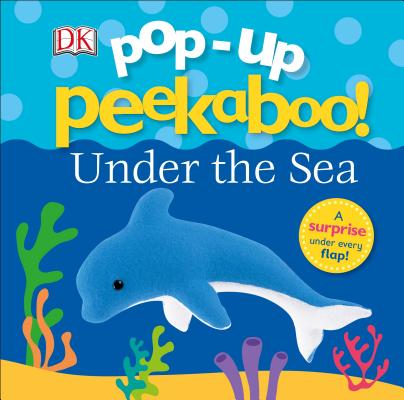 Pop-Up Peekaboo: Under the Sea - Dk