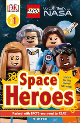 DK Readers L1: Lego(r) Women of Nasa: Space Heroes - Hannah Dolan
