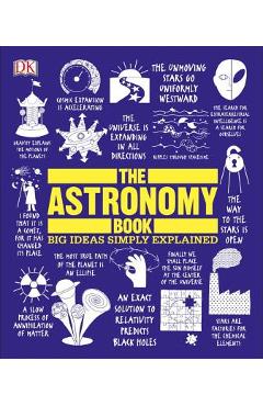 The Astronomy Book: Big Ideas Simply Explained