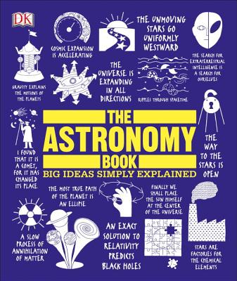 The Astronomy Book: Big Ideas Simply Explained - Dk