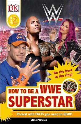 DK Readers L2: Wwe: How to Be a Wwe Superstar - Dk