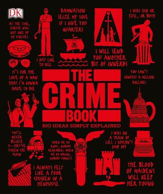 The Crime Book: Big Ideas Simply Explained - Dk