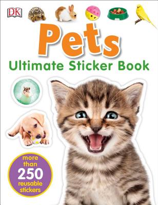 Ultimate Sticker Book: Pets - Dk