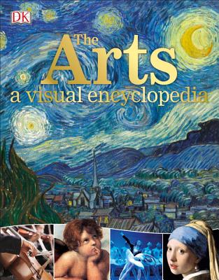 The Arts: A Visual Encyclopedia - Dk