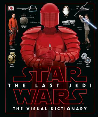 Star Wars the Last Jedi the Visual Dictionary - Pablo Hidalgo