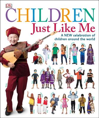 Children Just Like Me: A New Celebration of Children Around the World - Dk