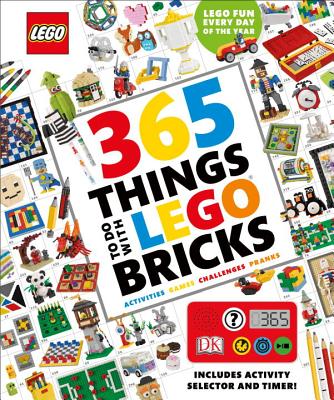 365 Things to Do with Lego Bricks: Lego Fun Every Day of the Year [With Toy] - Simon Hugo