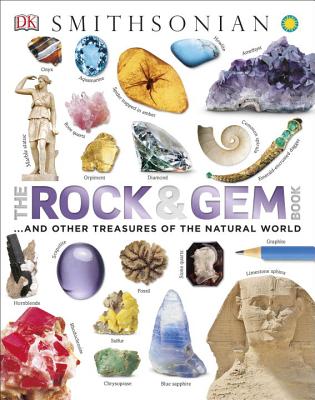 The Rock and Gem Book: And Other Treasures of the Natural World - Dk