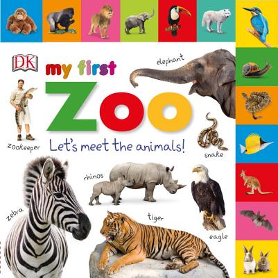 My First Zoo: Let's Meet the Animals! - Dk