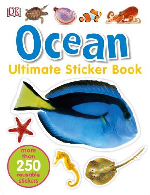 Ultimate Sticker Book: Ocean: More Than 250 Reusable Stickers - Dk