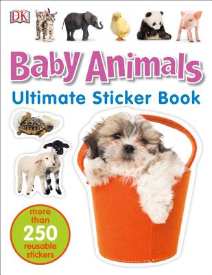 Baby Animals: More Than 250 Reusable Stickers - Dk