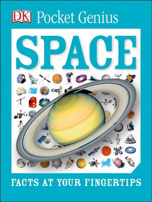 Pocket Genius: Space: Facts at Your Fingertips - Dk