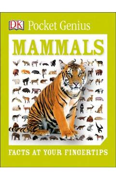 Coperta cărții 'Pocket Genius: Mammals: Facts at Your Fingertips - Dk'