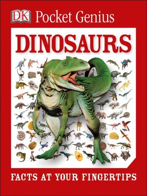 Pocket Genius: Dinosaurs: Facts at Your Fingertips - Dk