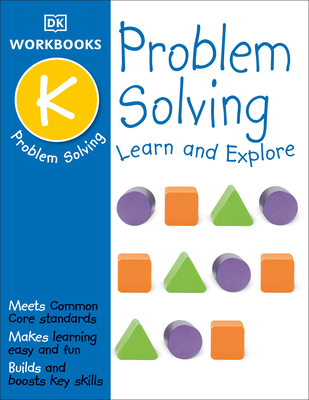 DK Workbooks: Problem Solving, Kindergarten: Learn and Explore - Dk
