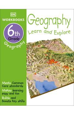 Poza produsului DK Workbooks: Geography, Sixth Grade: Learn and Explore - Dk