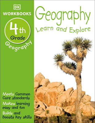 DK Workbooks: Geography, Fourth Grade: Learn and Explore - Dk