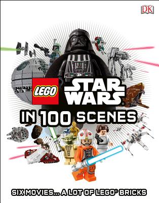 Lego Star Wars in 100 Scenes: 6 Movies . . . a Lot of Lego(r) Bricks - Dk