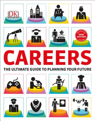 Careers: The Graphic Guide to Planning Your Future - Dk