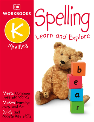 DK Workbooks: Spelling, Kindergarten: Learn and Explore - Dk