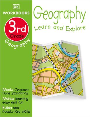DK Workbooks: Geography, Third Grade: Learn and Explore - Dk