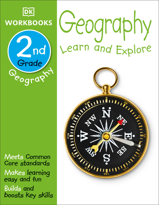 DK Workbooks: Geography, Second Grade: Learn and Explore - Dk