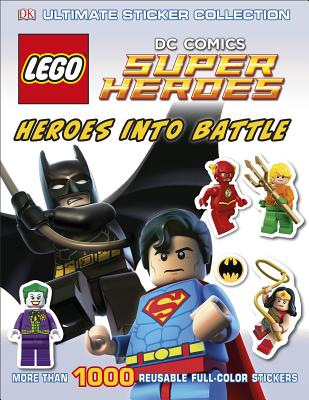 Ultimate Sticker Collection: Lego(r) DC Comics Super Heroes: Heroes Into Battle: More Than 1,000 Reusable Full-Color Stickers - Julia March