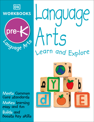 DK Workbooks: Language Arts, Pre-K: Learn and Explore [With Sticker(s)] - Dk